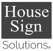 House Sign Solutions
